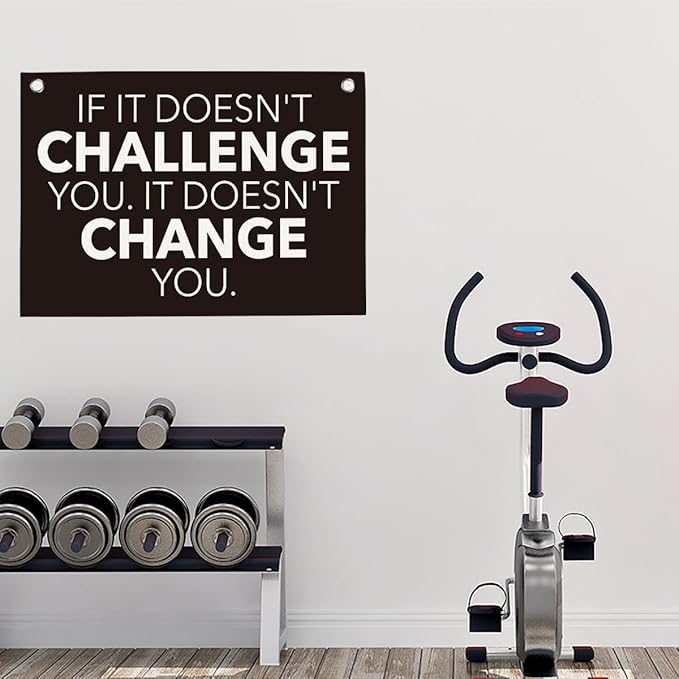 If It Doesn't Challenge You It Doesn't Change You Gym Motivational Wall Art Banner Dorm Posters Gifts for Guys Men Women Gym Flag Decor for Home Gym Bedroom Workout Room 30x20 Inchs